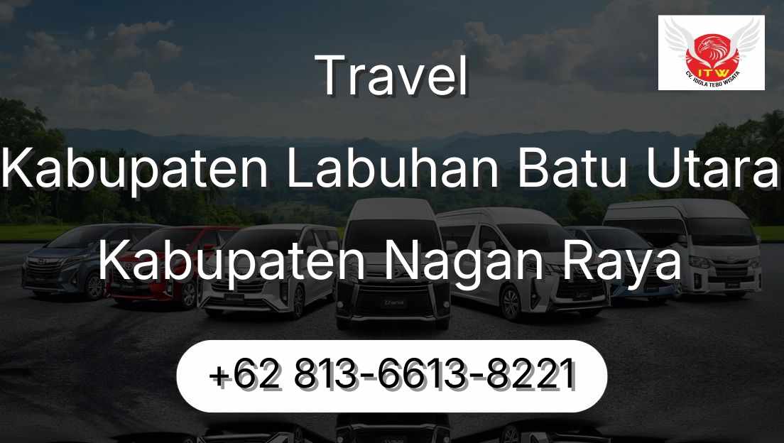 Travel Kabupaten Labuhan Batu Utara Kabupaten Nagan Raya