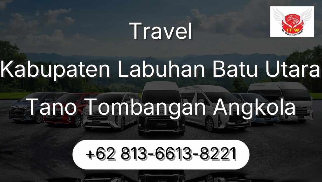 Travel Kabupaten Labuhan Batu Utara Tano Tombangan Angkola
