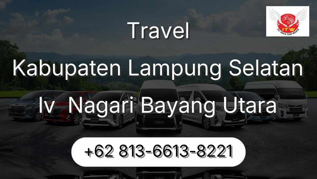Travel Kabupaten Lampung Selatan Iv  Nagari Bayang Utara
