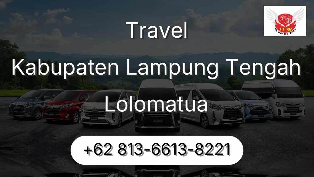 Travel Kabupaten Lampung Tengah Lolomatua