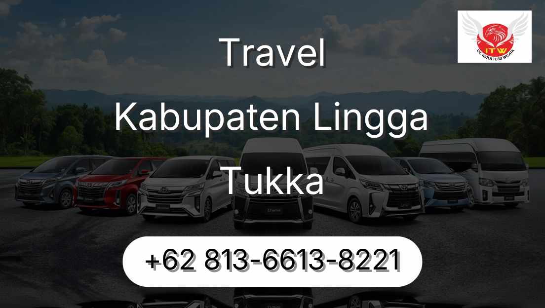 Travel Kabupaten Lingga Tukka