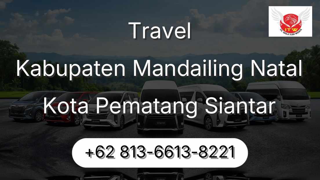 Travel Kabupaten Mandailing Natal Kota Pematang Siantar