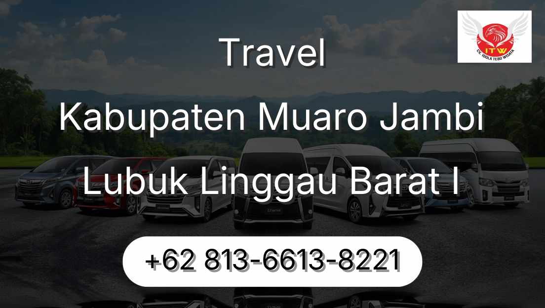 Travel Kabupaten Muaro Jambi Lubuk Linggau Barat I