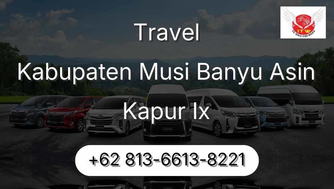 Travel Kabupaten Musi Banyu Asin Kapur Ix