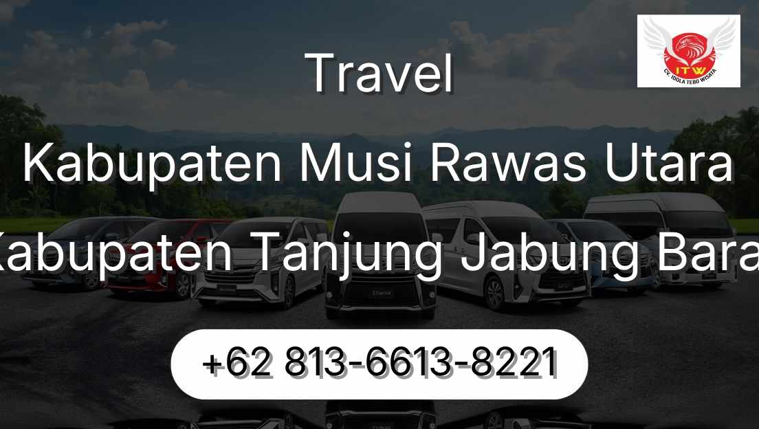 Travel Kabupaten Musi Rawas Utara Kabupaten Tanjung Jabung Barat