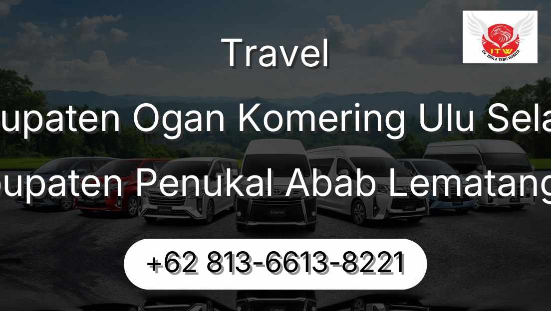 Travel Kabupaten Ogan Komering Ulu Selatan Kabupaten Penukal Abab Lematang Ilir