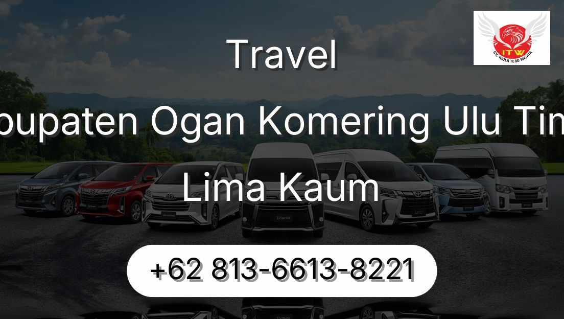 Travel Kabupaten Ogan Komering Ulu Timur Lima Kaum