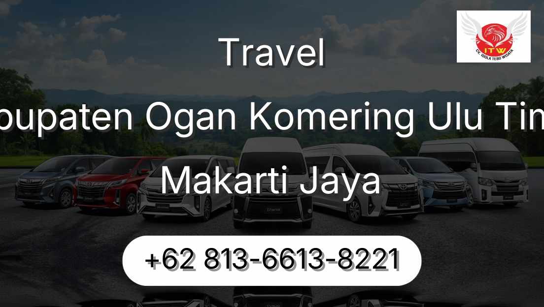 Travel Kabupaten Ogan Komering Ulu Timur Makarti Jaya