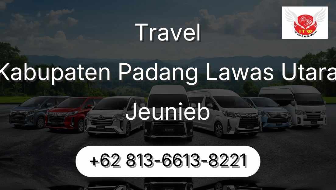Travel Kabupaten Padang Lawas Utara Jeunieb