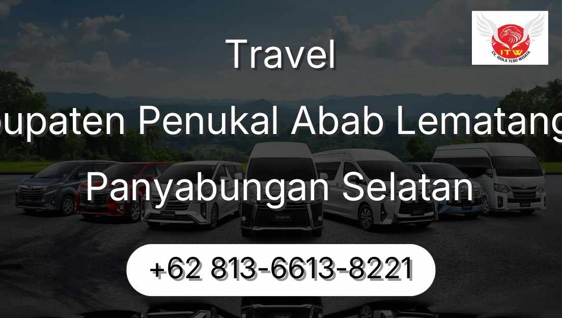 Travel Kabupaten Penukal Abab Lematang Ilir Panyabungan Selatan