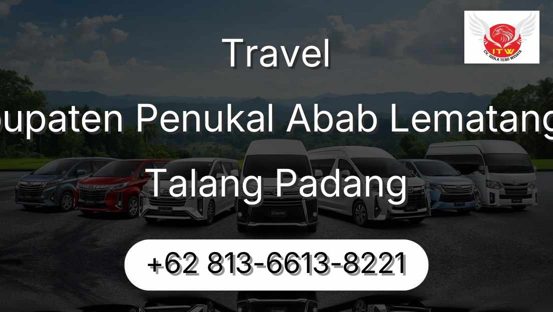 Travel Kabupaten Penukal Abab Lematang Ilir Talang Padang