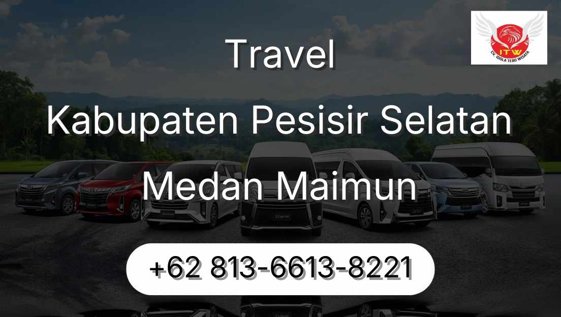 Travel Kabupaten Pesisir Selatan Medan Maimun