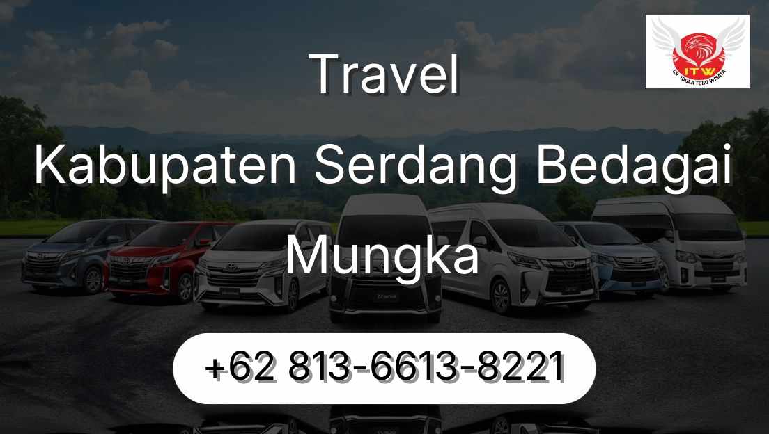 Travel Kabupaten Serdang Bedagai Mungka