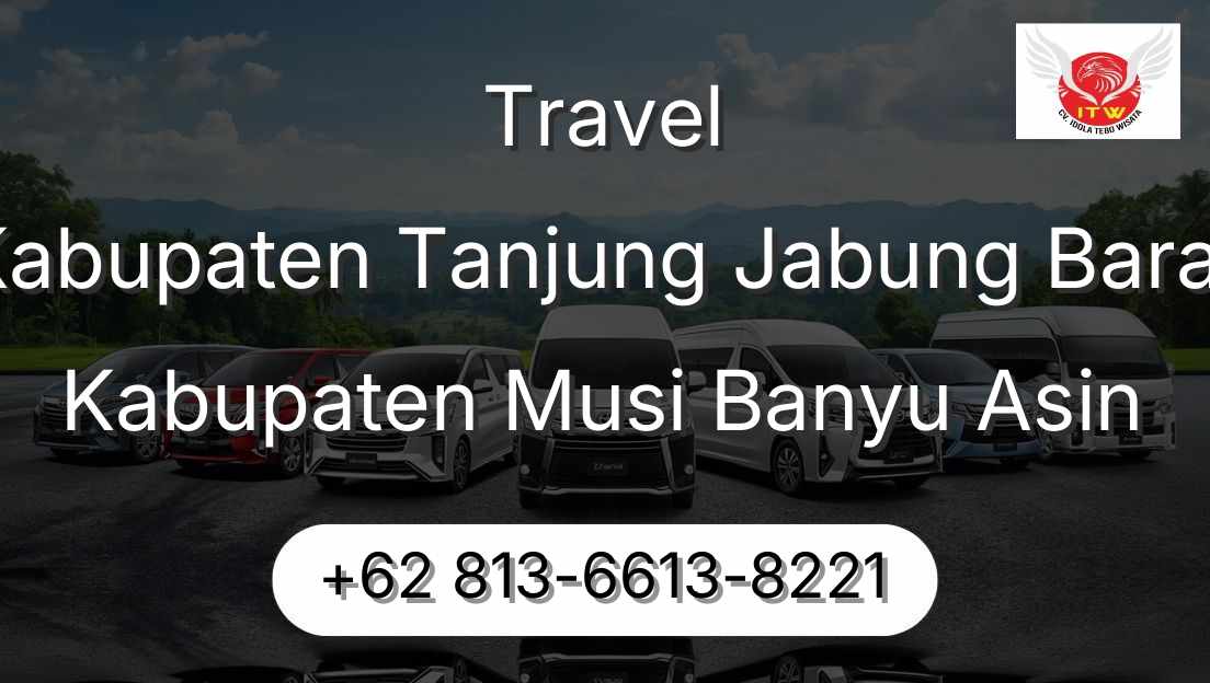 Travel Kabupaten Tanjung Jabung Barat Kabupaten Musi Banyu Asin