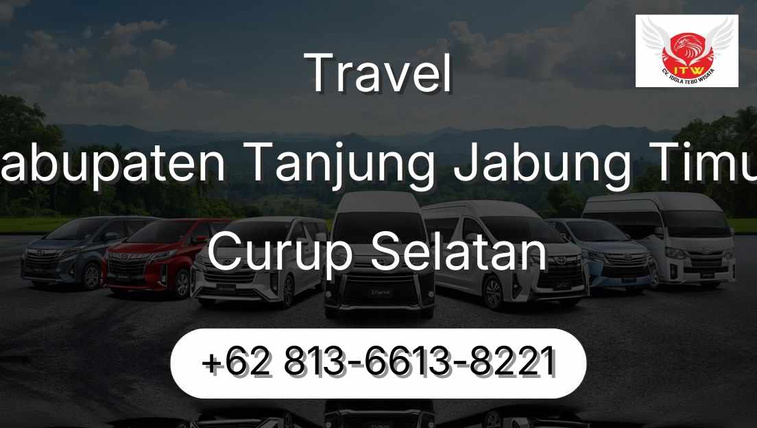 Travel Kabupaten Tanjung Jabung Timur Curup Selatan