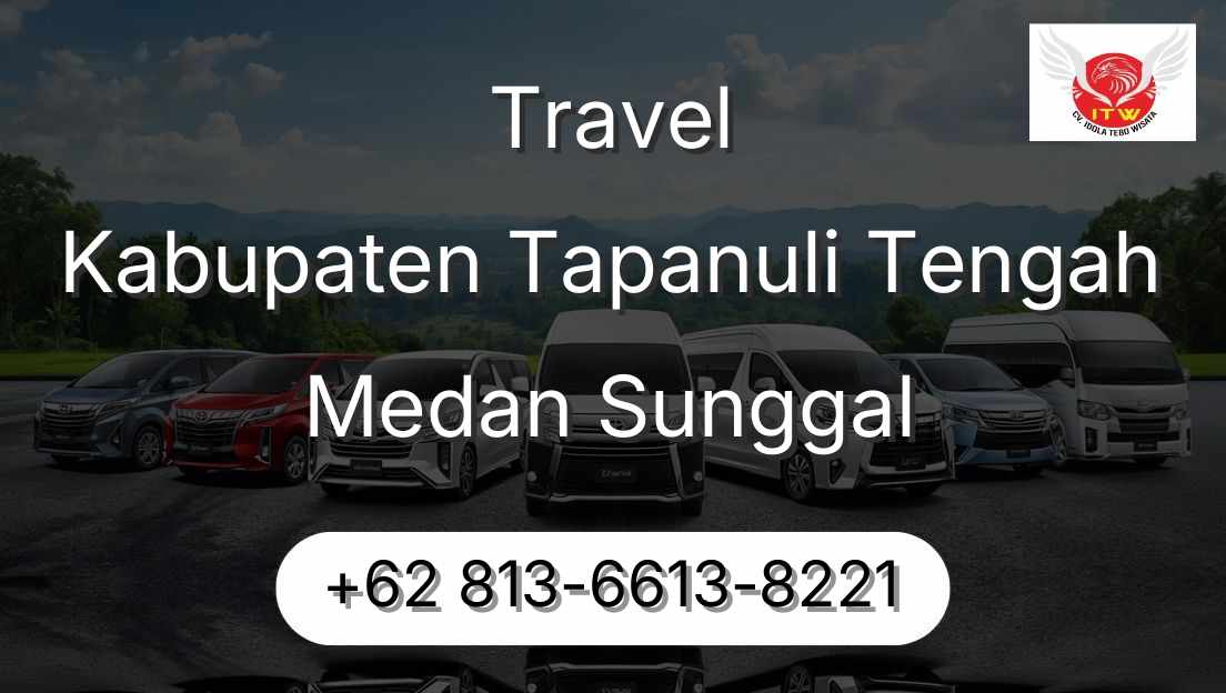 Travel Kabupaten Tapanuli Tengah Medan Sunggal