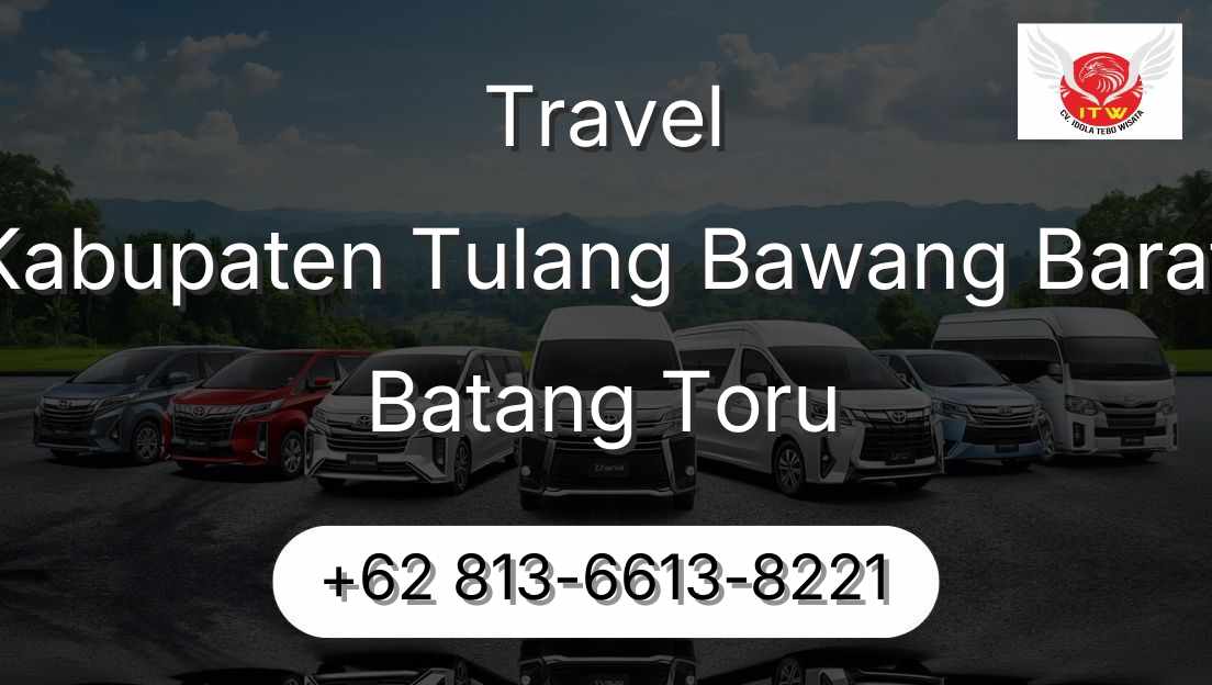 Travel Kabupaten Tulang Bawang Barat Batang Toru
