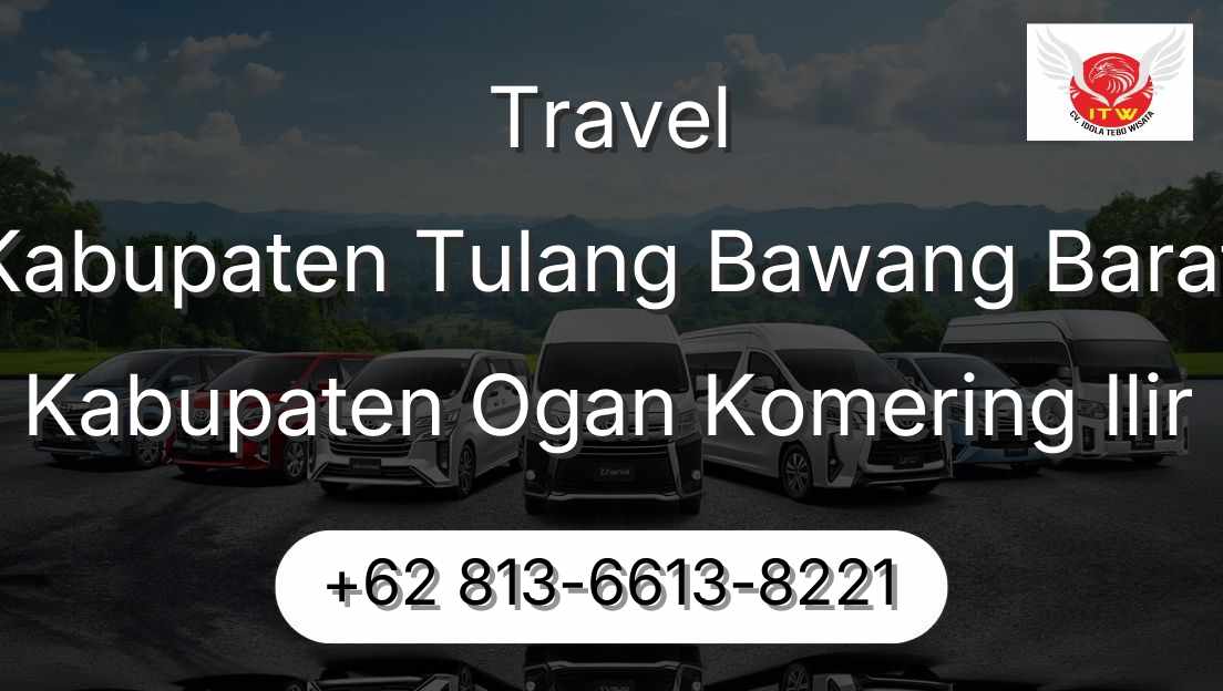 Travel Kabupaten Tulang Bawang Barat Kabupaten Ogan Komering Ilir