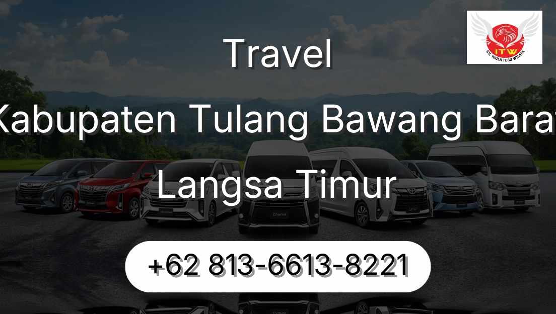 Travel Kabupaten Tulang Bawang Barat Langsa Timur
