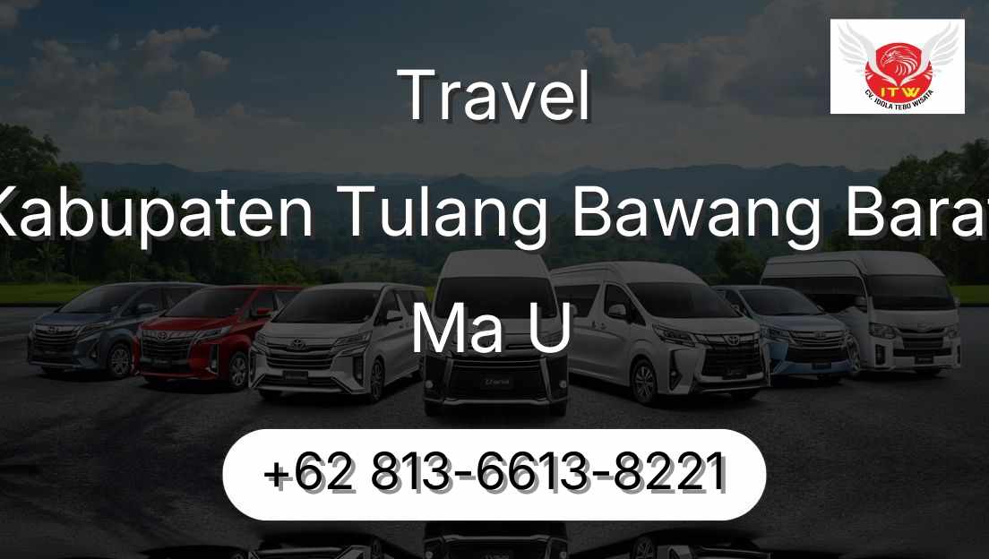 Travel Kabupaten Tulang Bawang Barat Ma U
