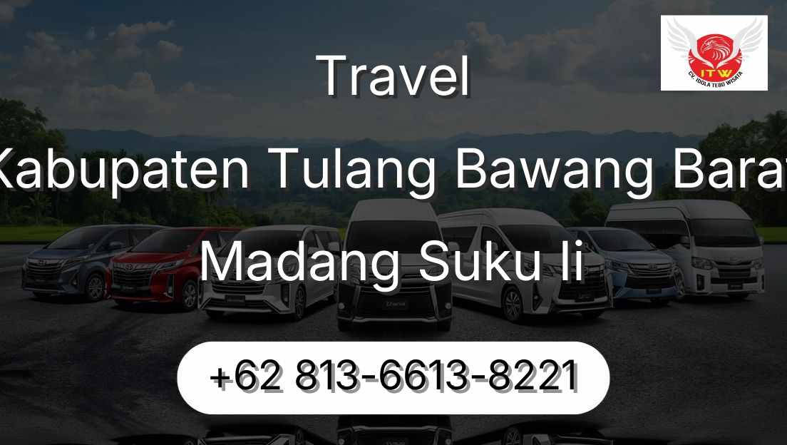 Travel Kabupaten Tulang Bawang Barat Madang Suku Ii