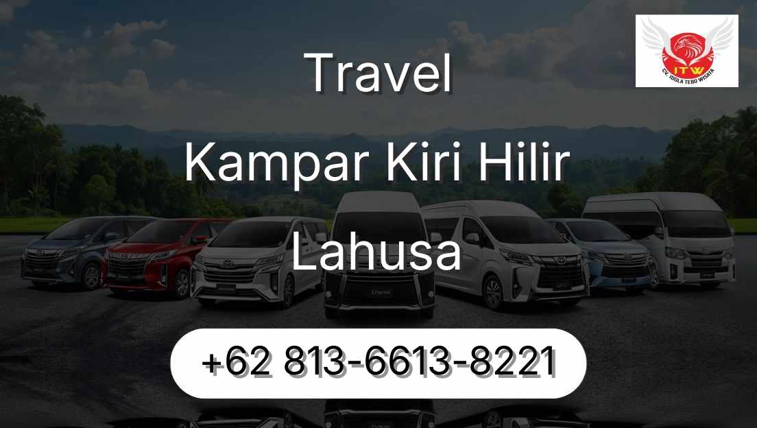 Travel Kampar Kiri Hilir Lahusa
