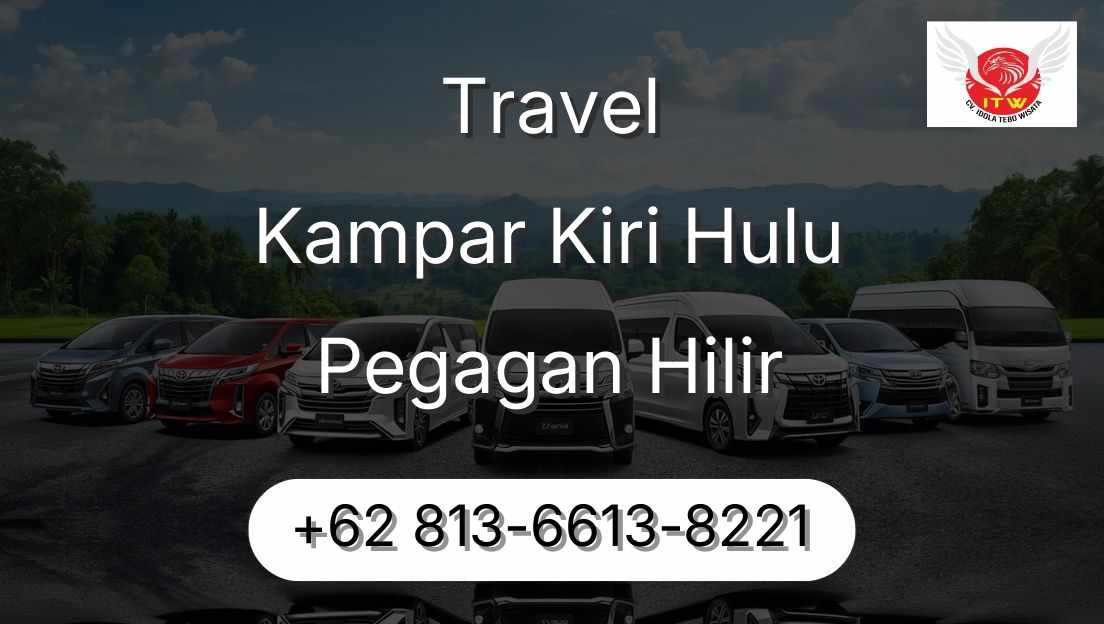 Travel Kampar Kiri Hulu Pegagan Hilir