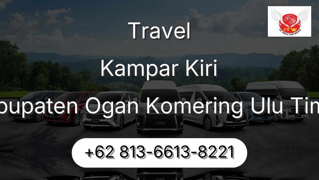 Travel Kampar Kiri Kabupaten Ogan Komering Ulu Timur