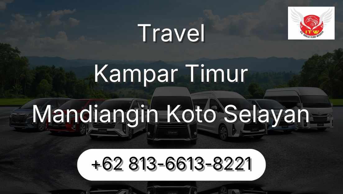 Travel Kampar Timur Mandiangin Koto Selayan
