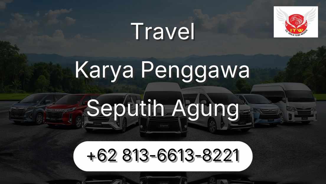 Travel Karya Penggawa Seputih Agung