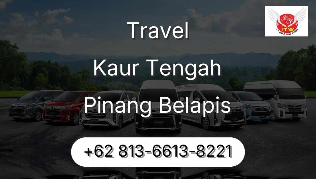 Travel Kaur Tengah Pinang Belapis