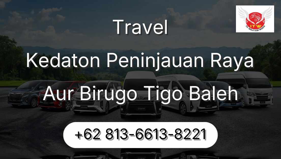 Travel Kedaton Peninjauan Raya Aur Birugo Tigo Baleh