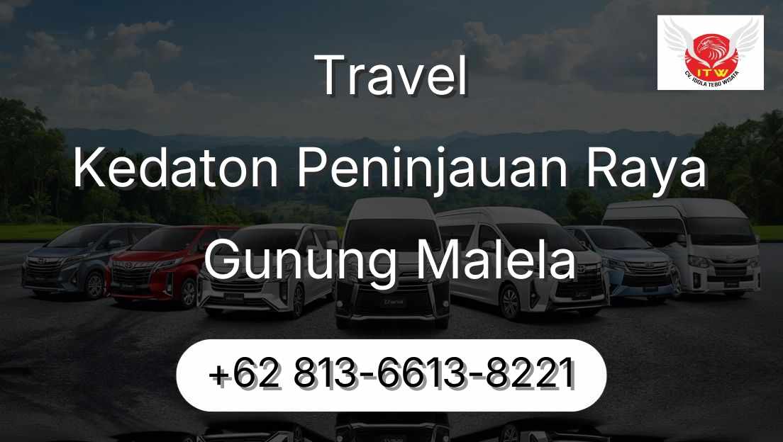 Travel Kedaton Peninjauan Raya Gunung Malela