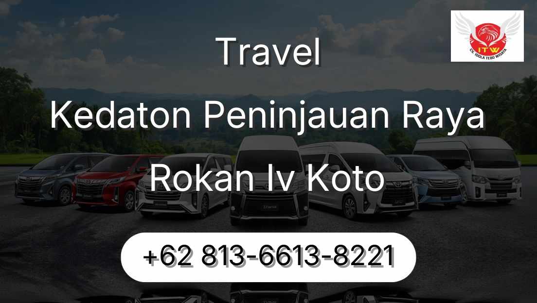 Travel Kedaton Peninjauan Raya Rokan Iv Koto