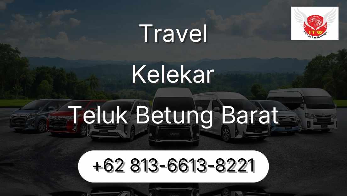 Travel Kelekar Teluk Betung Barat