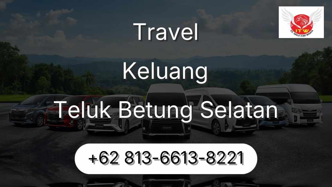 Travel Keluang Teluk Betung Selatan