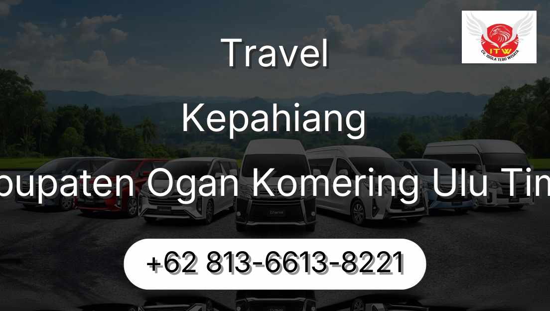 Travel Kepahiang Kabupaten Ogan Komering Ulu Timur