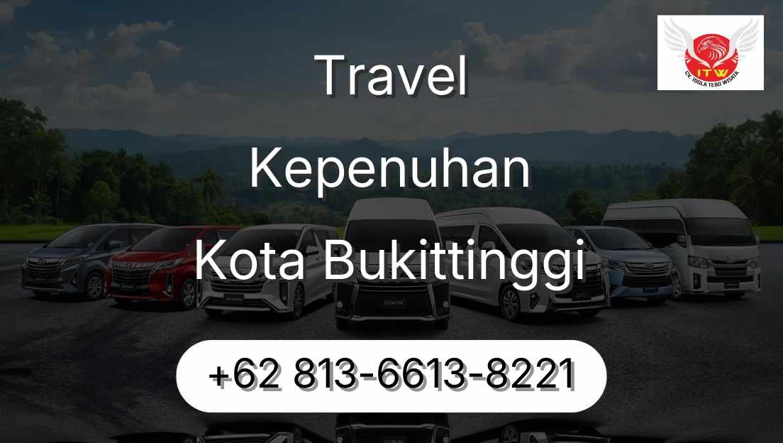 Travel Kepenuhan Kota Bukittinggi