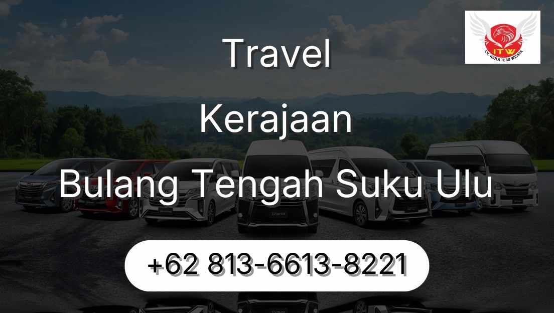 Travel Kerajaan Bulang Tengah Suku Ulu
