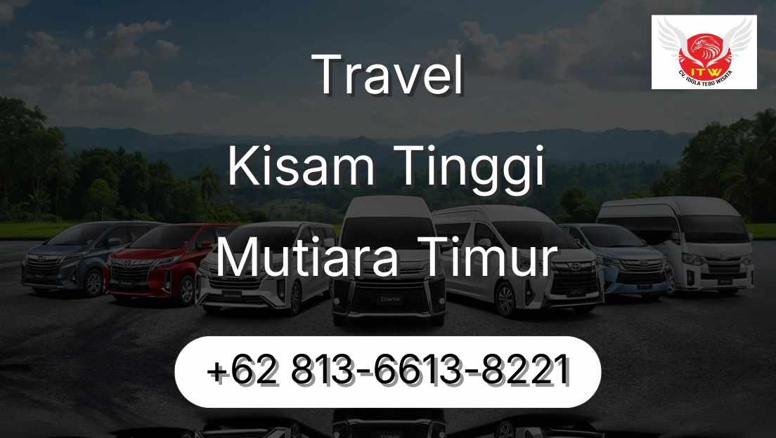 Travel Kisam Tinggi Mutiara Timur