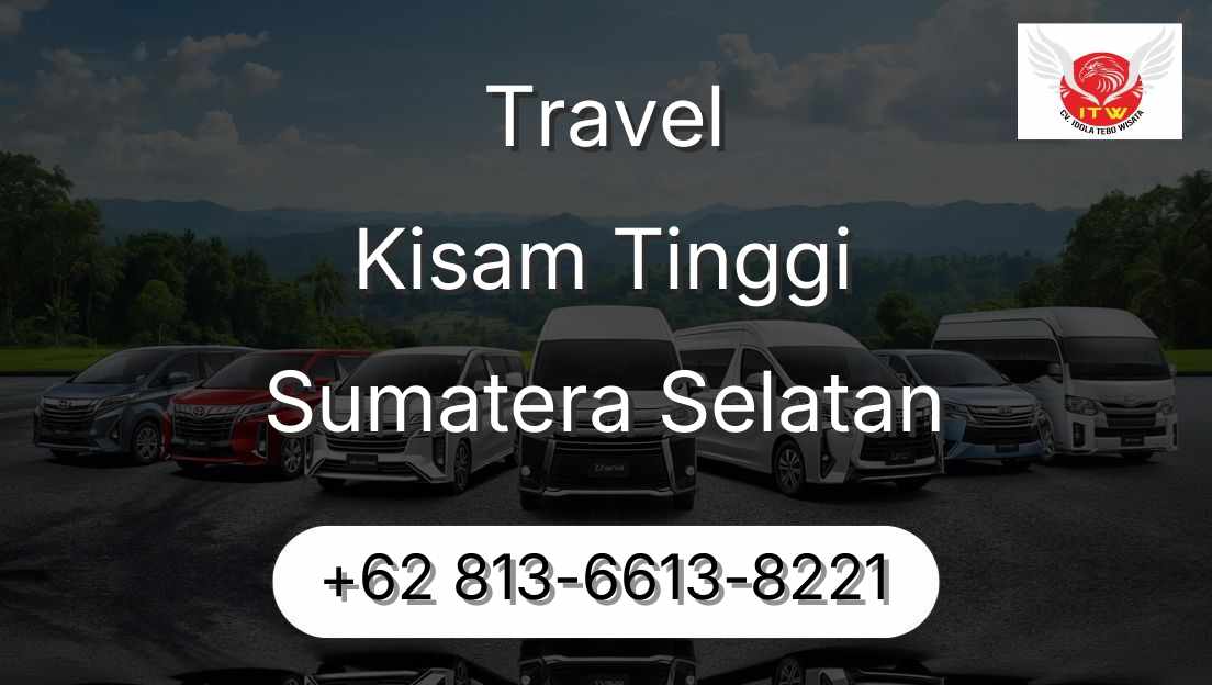 Travel Kisam Tinggi Sumatera Selatan