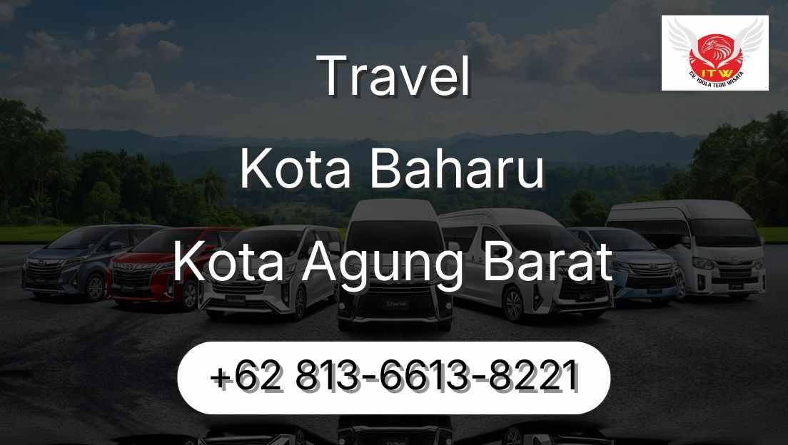 Travel Kota Baharu Kota Agung Barat