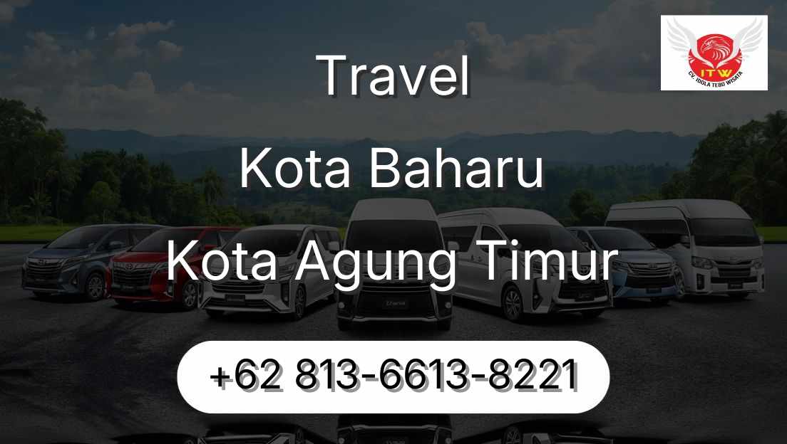 Travel Kota Baharu Kota Agung Timur