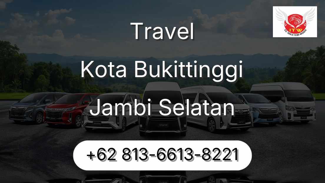 Travel Kota Bukittinggi Jambi Selatan