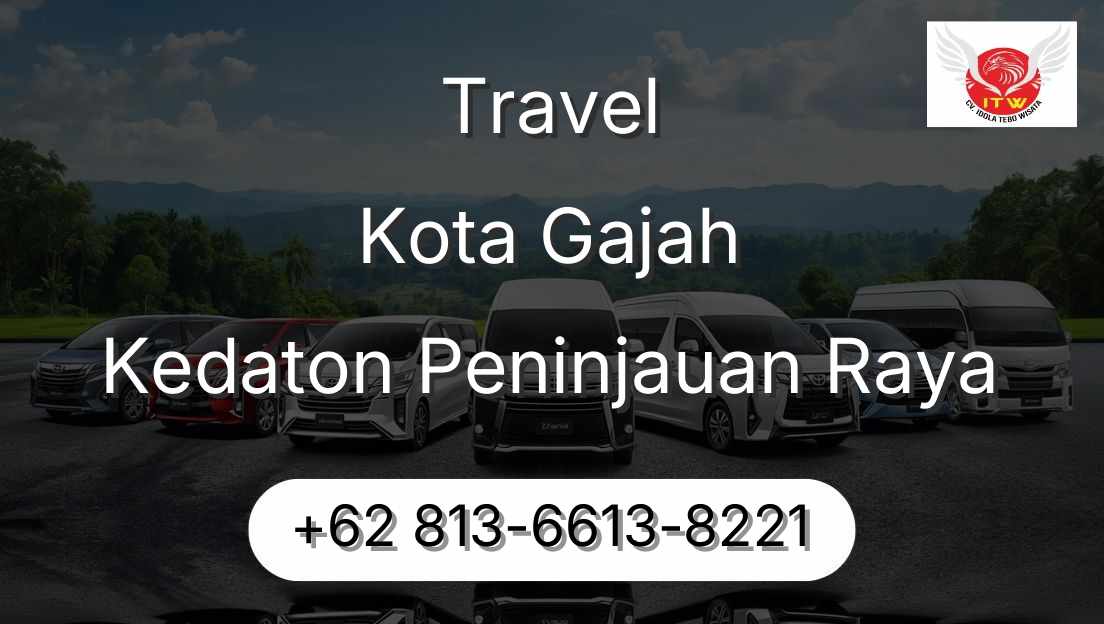 Travel Kota Gajah Kedaton Peninjauan Raya