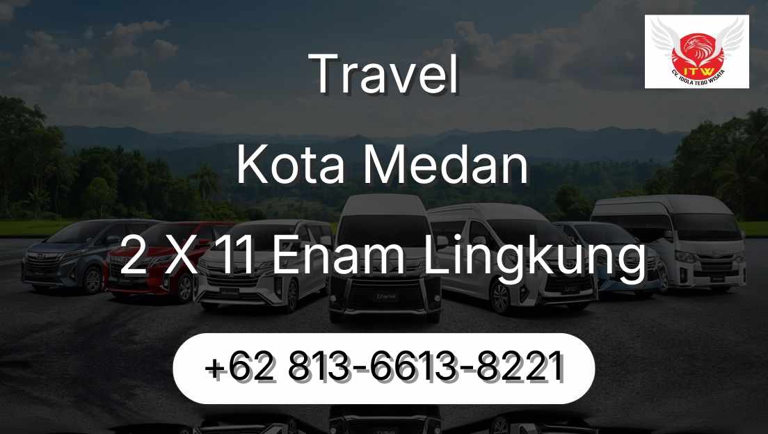 Travel Kota Medan 2 X 11 Enam Lingkung