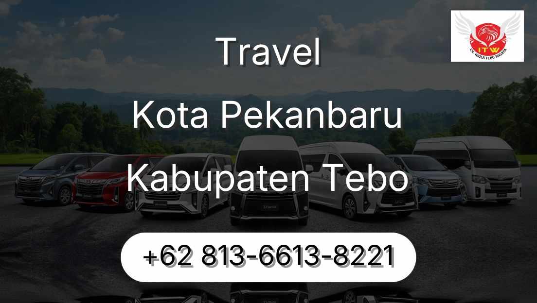 Travel Kota Pekanbaru Kabupaten Tebo