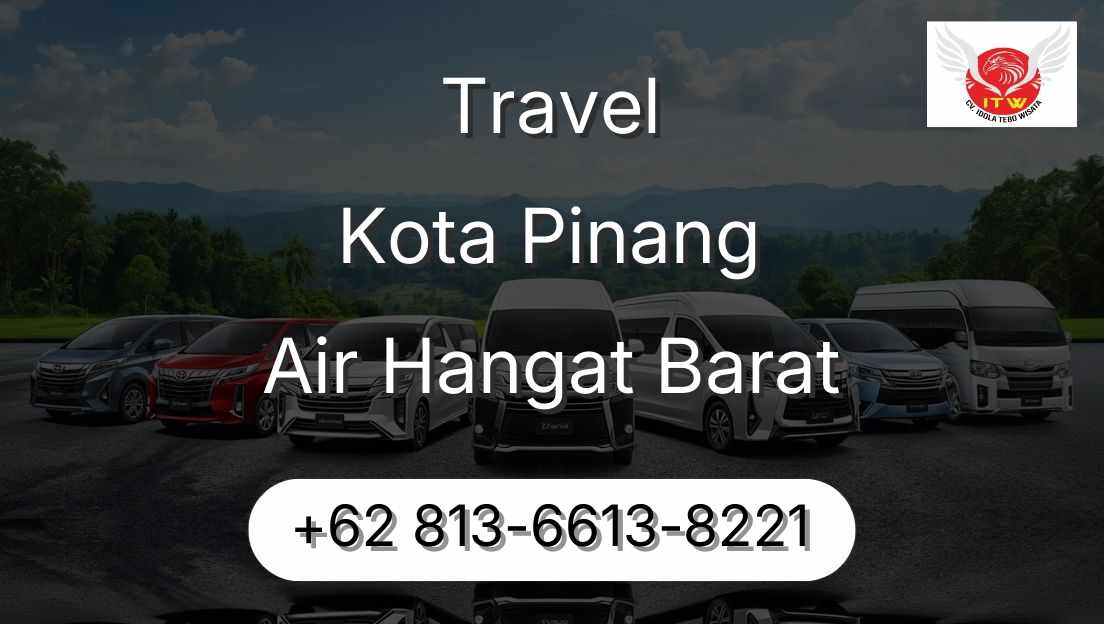 Travel Kota Pinang Air Hangat Barat