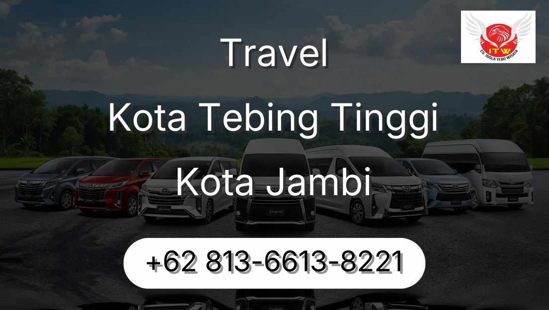 Travel Kota Tebing Tinggi Kota Jambi