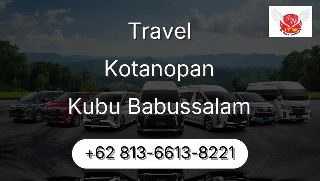 Travel Kotanopan Kubu Babussalam